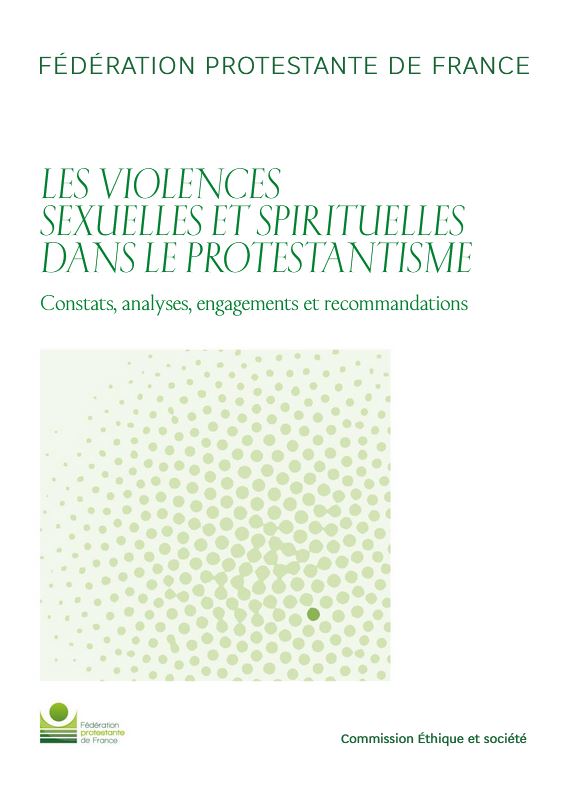 Les violences sexuelles et spirituelles dans le protestantisme : Constats, analyses, engagements et recommandations